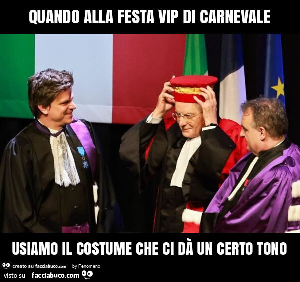 Quando alla festa vip di carnevale usiamo il costume che ci dà un certo tono