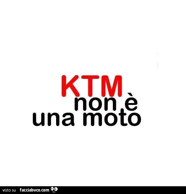 Ktm non è una moto