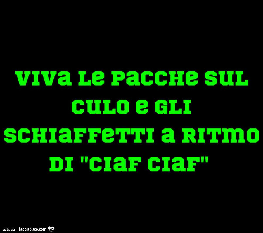 Vrva le pacche sul culo e gli schiaffetti a ritmo di ciaf ciaf