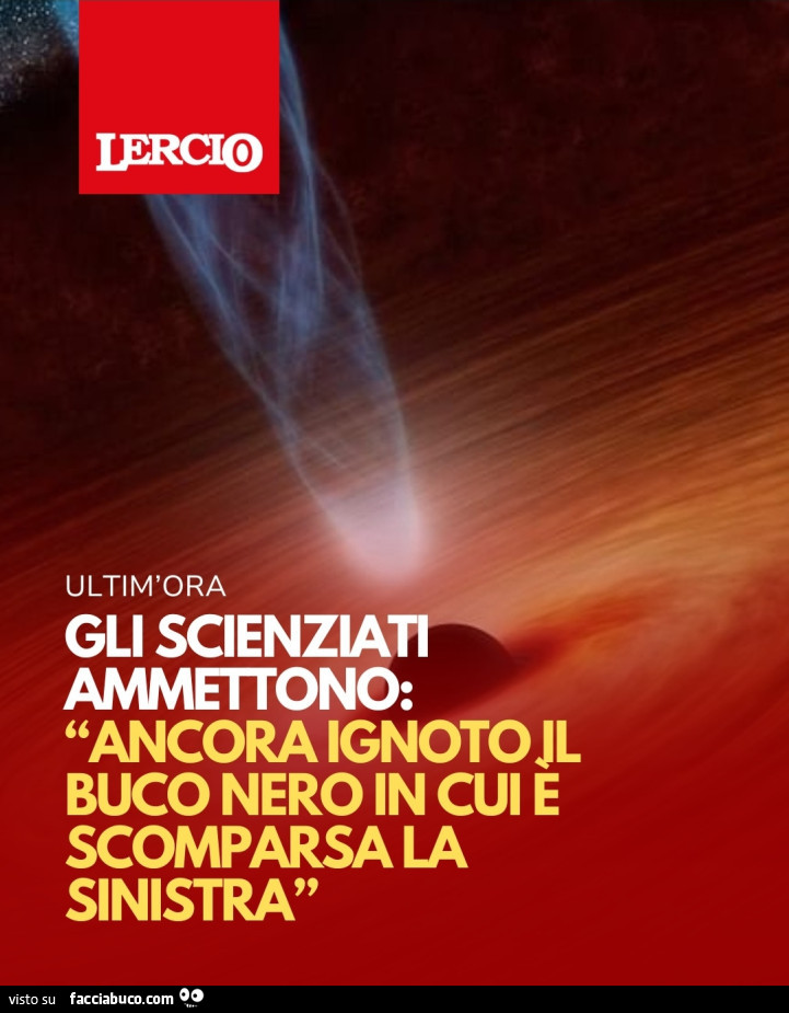 Gli scienziati ammettono: ancora ignoto il buco nero in cui e scomparsa la sinistra