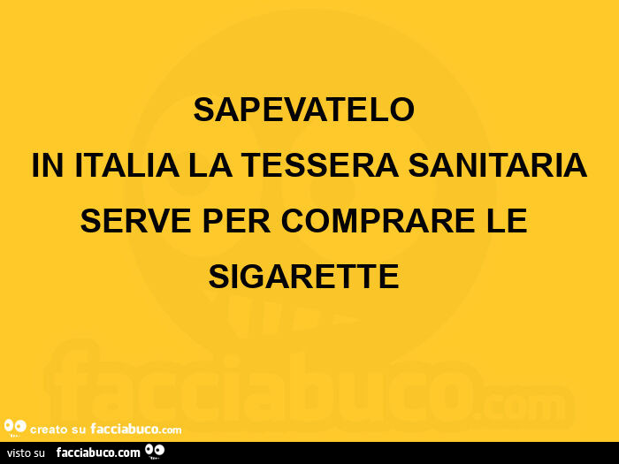 Sapevatelo in italia la tessera sanitaria serve per comprare le sigarette