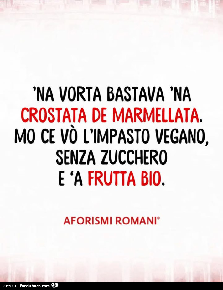 Na vorta bastava 'na crostata de marmellata. Mo ce vò l'impasto vegano, senza zucchero e a frutta bio