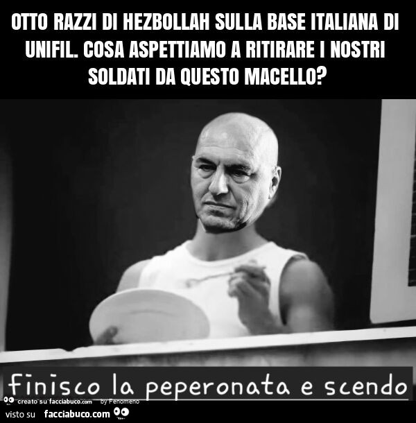 Otto razzi di hezbollah sulla base italiana di unifil. Cosa aspettiamo a ritirare i nostri soldati da questo macello?