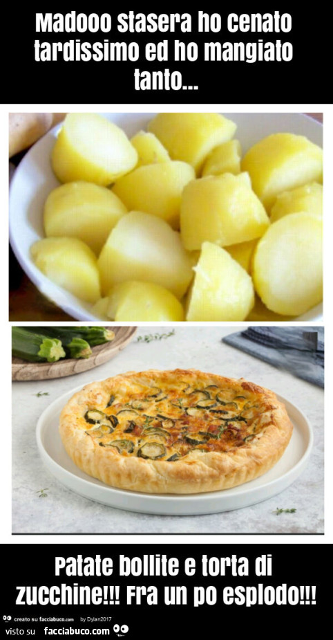 Madooo stasera ho cenato tardissimo ed ho mangiato tanto… patate bollite e torta di zucchine! Fra un po esplodo