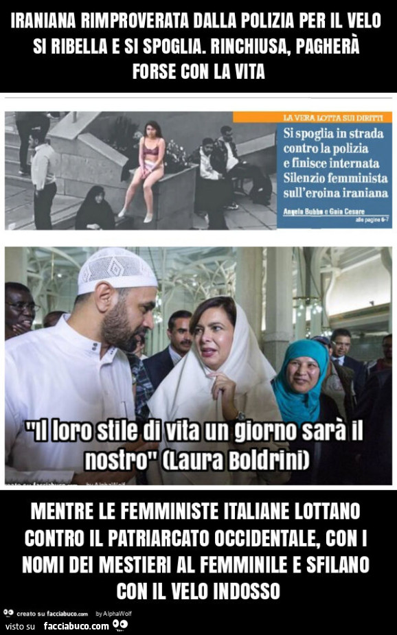 Iraniana rimproverata dalla polizia per il velo si ribella e si spoglia. Rinchiusa, pagherà forse con la vita mentre le femministe italiane lottano contro il patriarcato occidentale, con i nomi dei mestieri al femminile e sfilano con il velo indosso