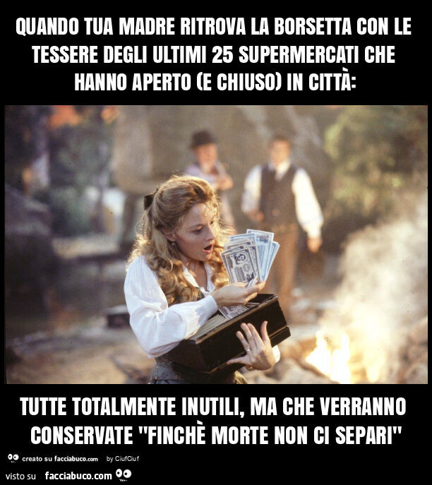 Quando tua madre ritrova la borsetta con le tessere degli ultimi 25 supermercati che hanno aperto (e chiuso) in città: tutte totalmente inutili, ma che verranno conservate "finchè morte non ci separi"