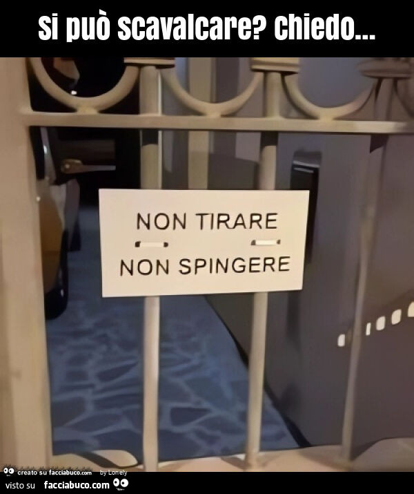 Si può scavalcare? Chiedo…