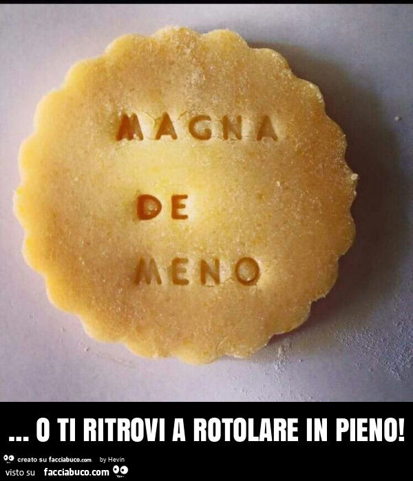… o ti ritrovi a rotolare in pieno