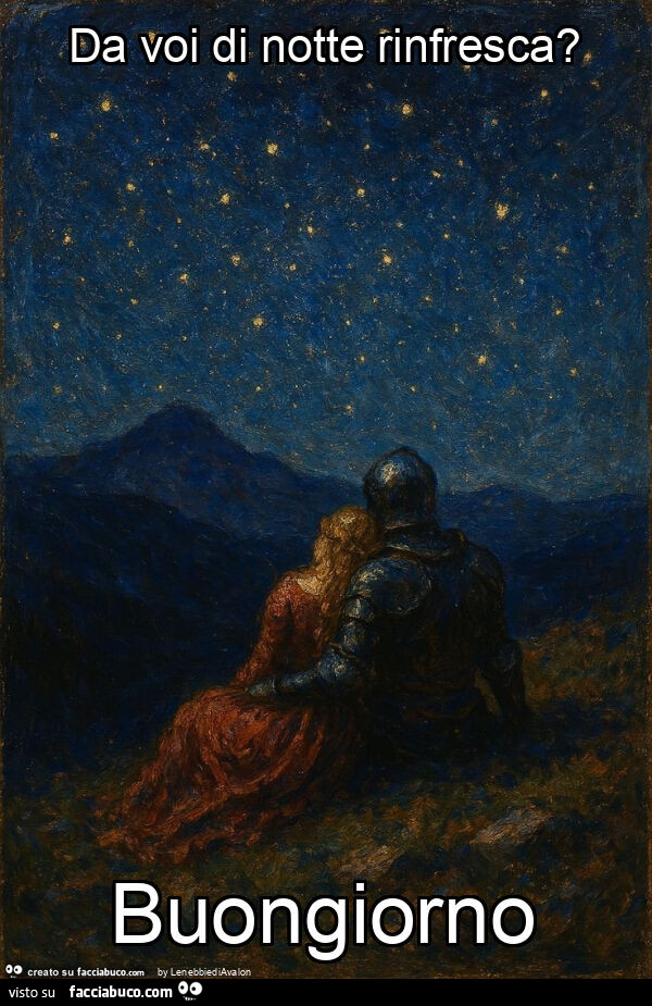 Da voi di notte rinfresca? Buongiorno