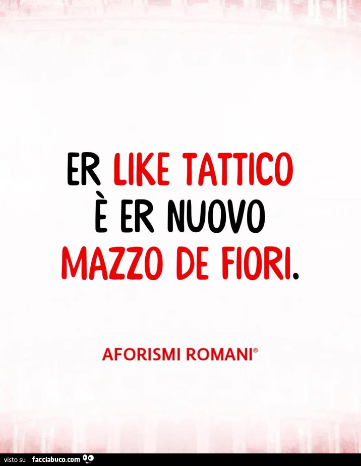 Er like tattico รจ er nuovo mazzo de fiori