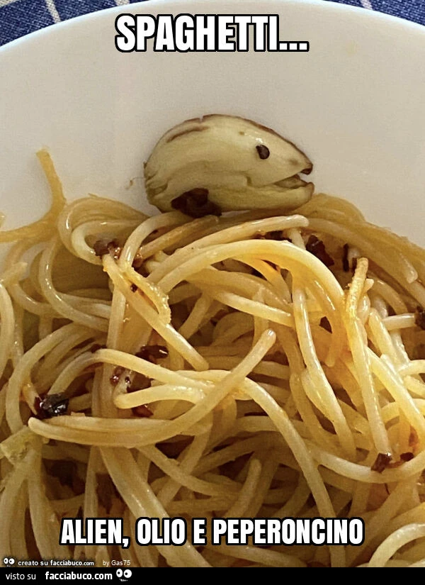 Spaghetti&hellip; alien, olio e peperoncino