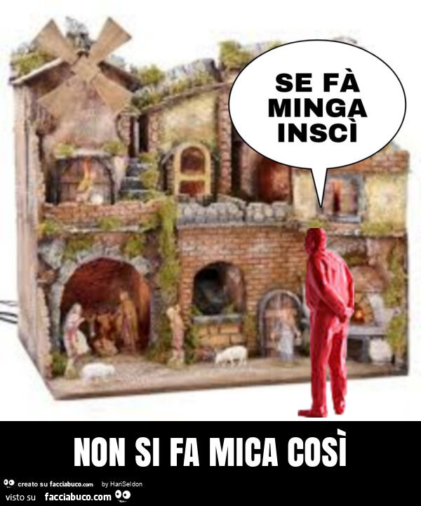 Non si fa mica così