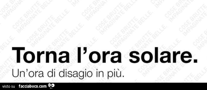 Torna l'ora solare. Un'ora di disagio in più