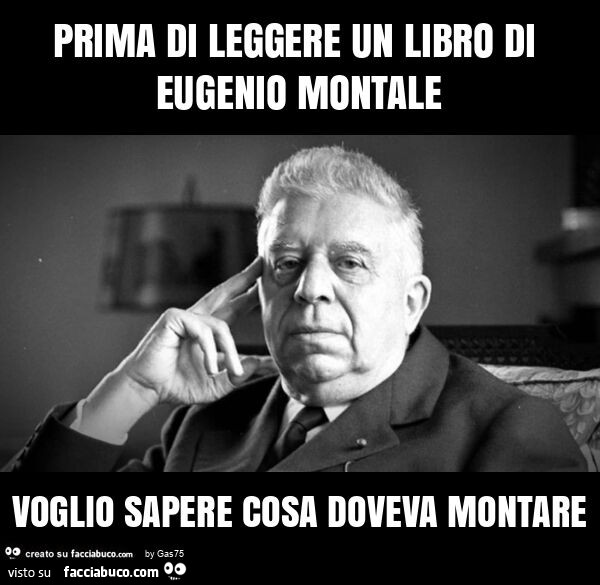 Prima di leggere un libro di eugenio montale voglio sapere cosa doveva montare