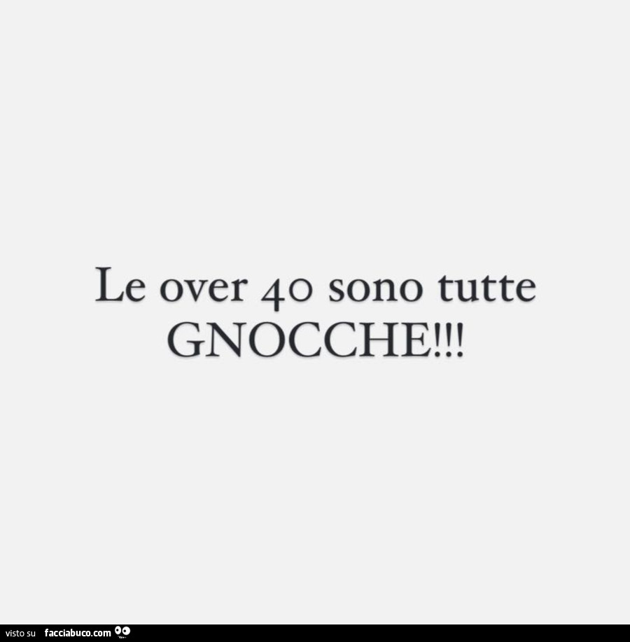 Le over 40 sono tutte gnocche