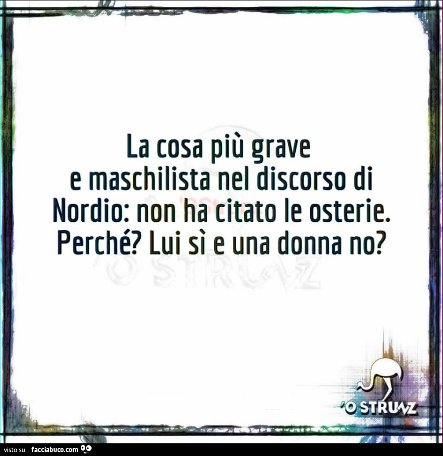 La cosa più grave e maschilista nel discorso di nordio: non ha citato le osterie. Perché? Lui sì e una donna no?