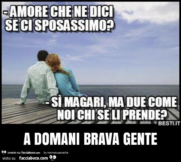 A domani brava gente