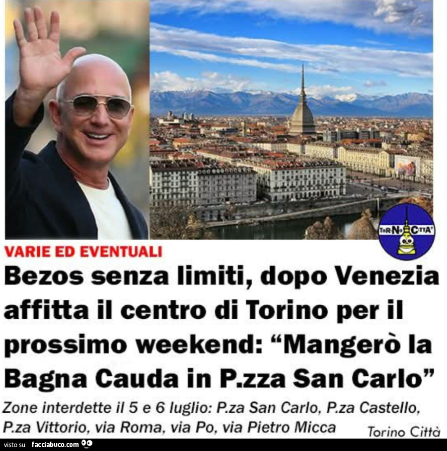 Bezos senza limiti dopo Venezia affitta il centro di Torino per il prossimo week end mangerò la bagna cauda in piazza San Carlo