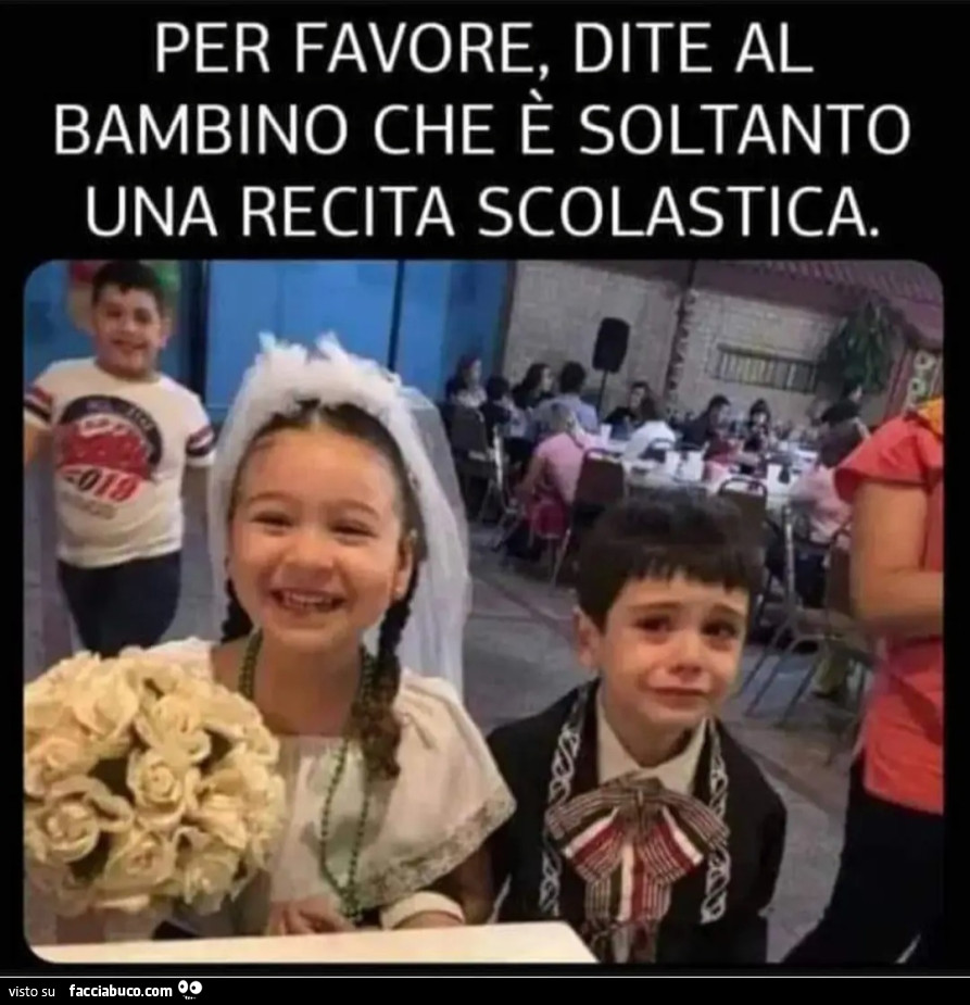 Per favore dite al bambino che è soltanto una recita scolastica matrimonio