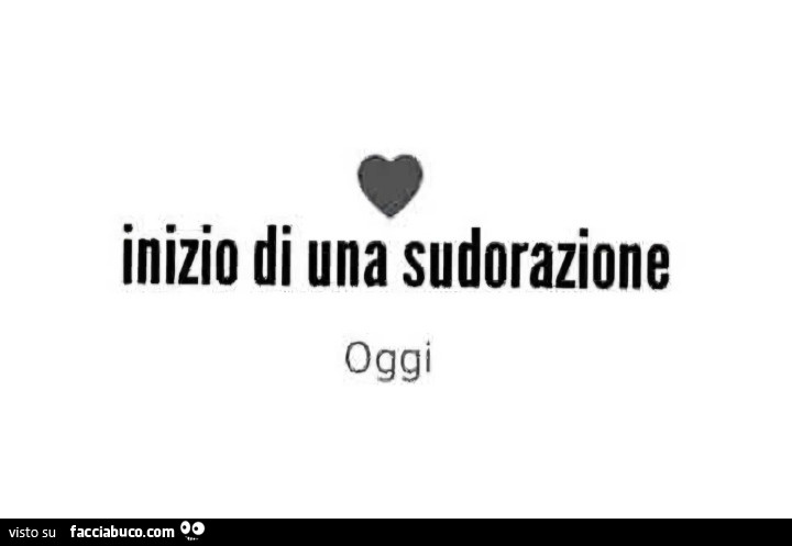 Inizio di una sudorazione oggi