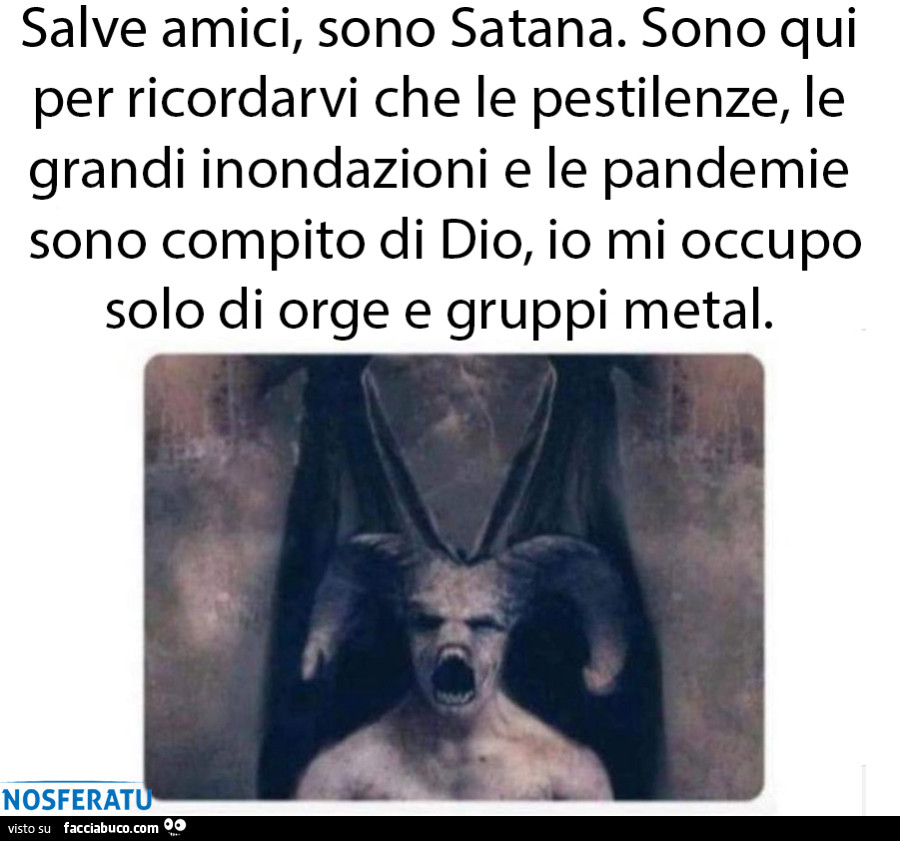 Salve amici, sono Satana