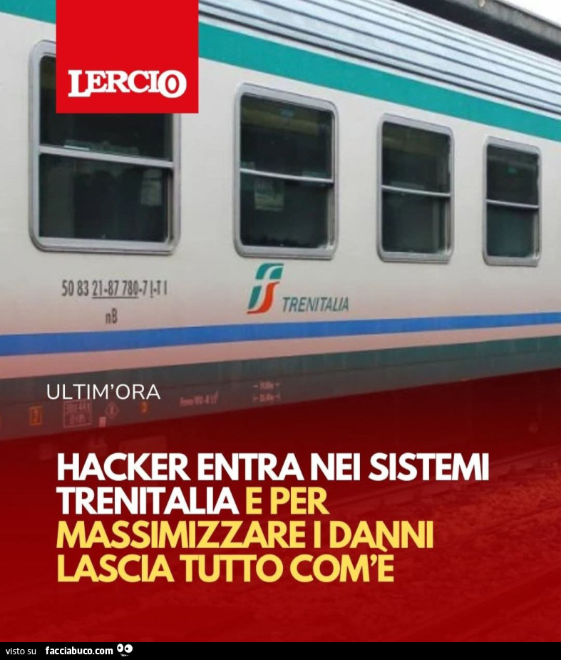 Lercio hacker entra nei sistemi trenitalia e per massimizzare i danni lascia tutto com'è