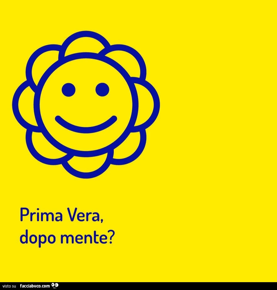 Prima vera, dopo mente?