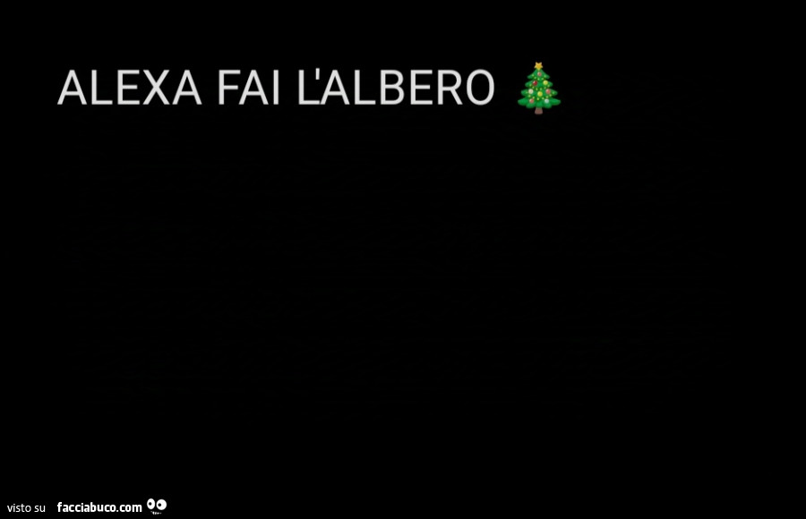 Alexa fai l'albero