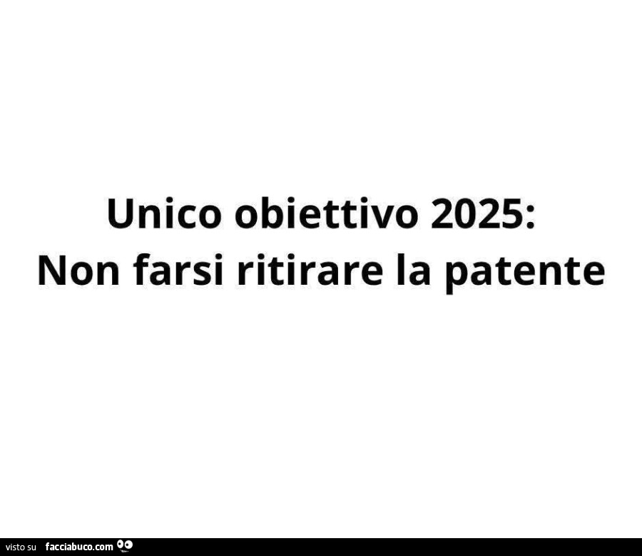 Unico obiettivo 2025: non farsi ritirare la patente