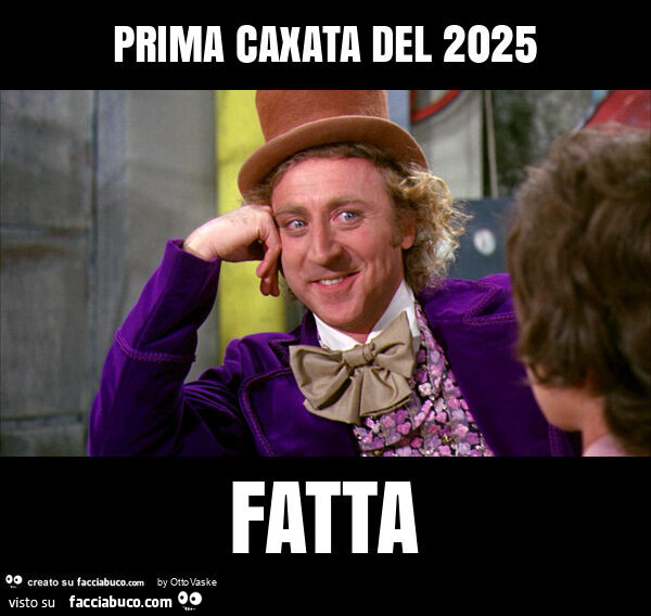 Prima caxata del 2025 fatta