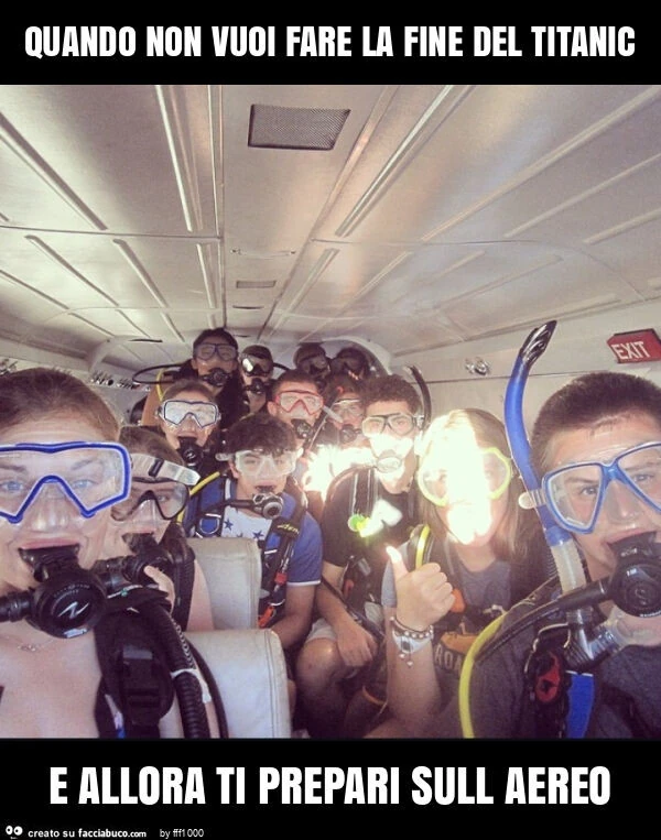 Quando non vuoi fare la fine del titanic e allora ti prepari sull aereo