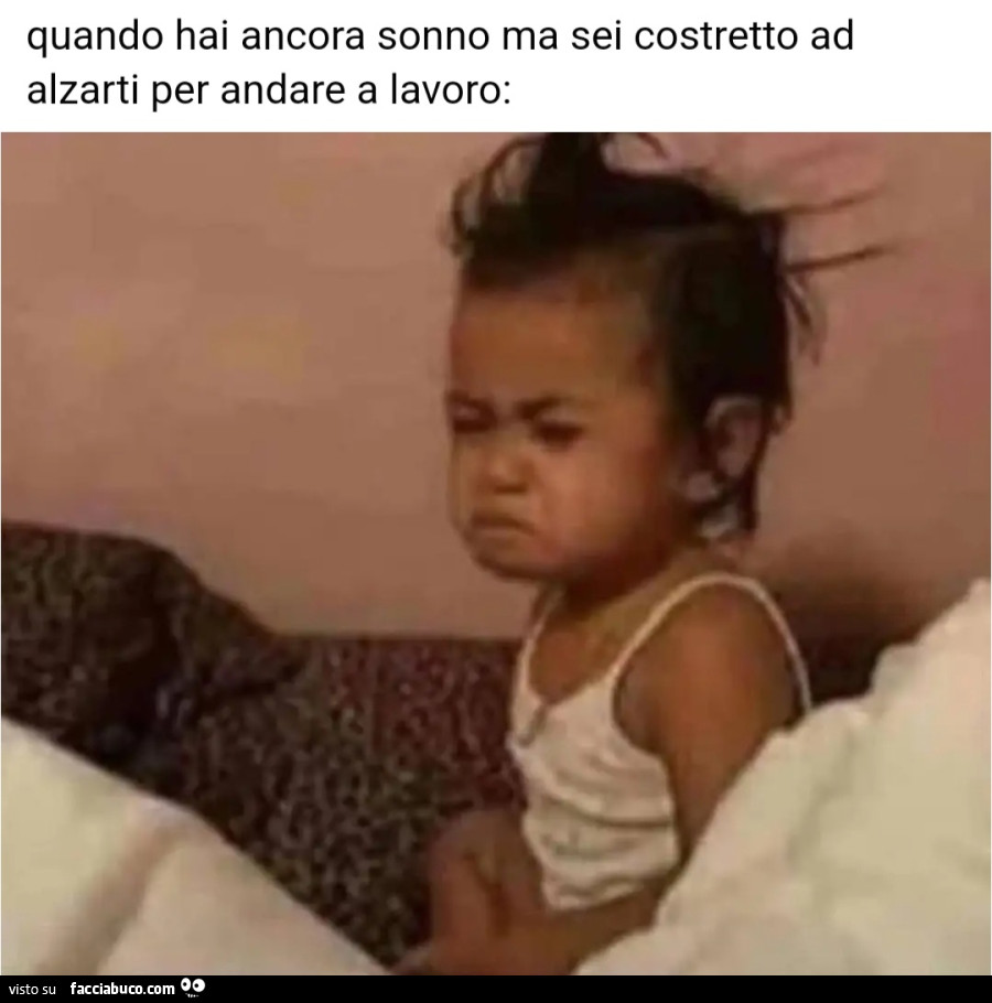 Quando hai ancora sonno sei costretto ad alzarti dal letto per andare al lavoro