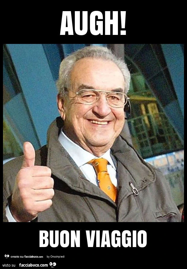 Augh! Buon viaggio