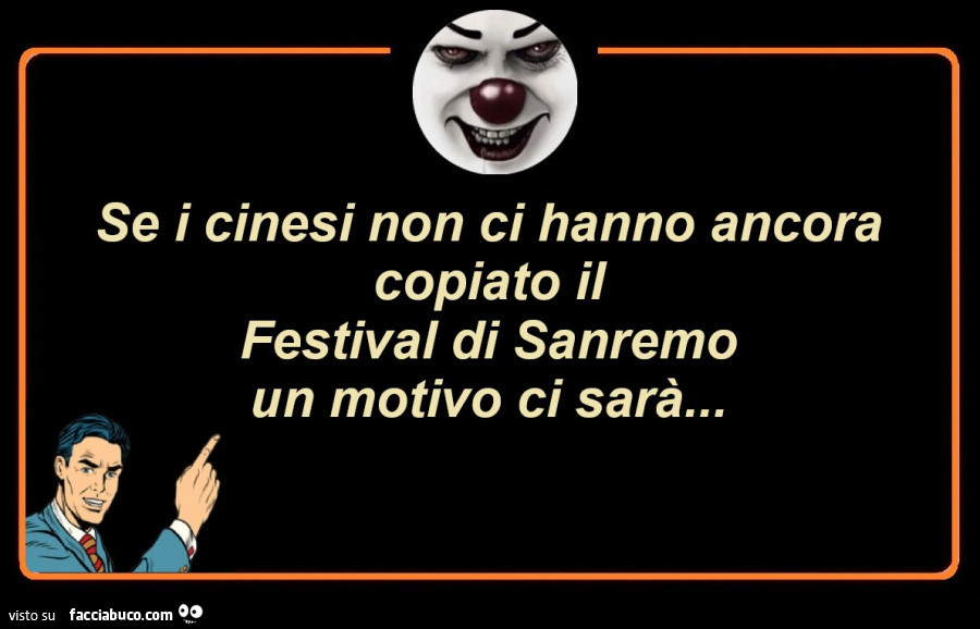 Se i cinesi non ci hanno ancora copiato il festival di sanremo un motivo ci sarà