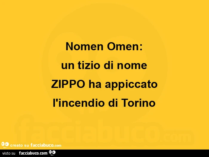 Nomen omen: un tizio di nome zippo ha appiccato l'incendio di torino