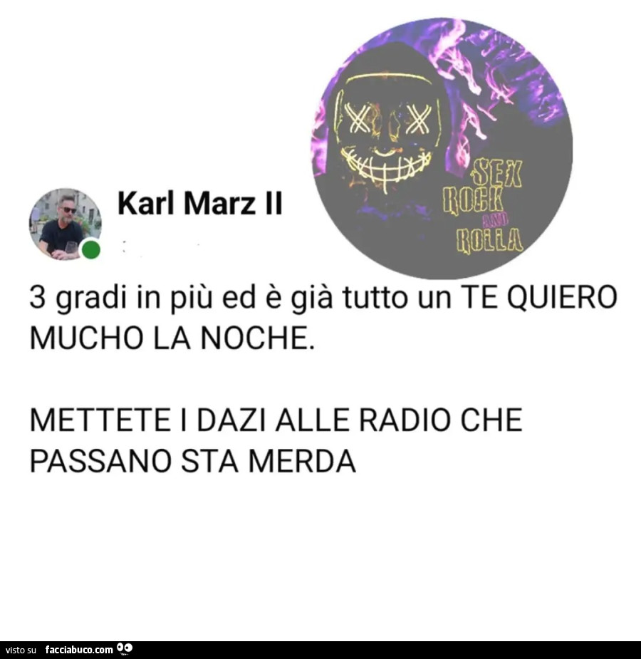 3 gradi in più ed è già tutto un te quiero mucho la noche. Mettete i dazi alle radio che passano sta merda