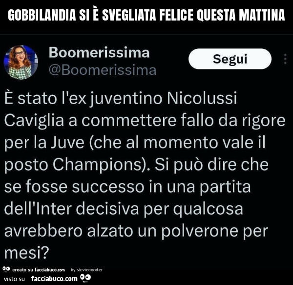 Gobbilandia si è svegliata felice questa mattina