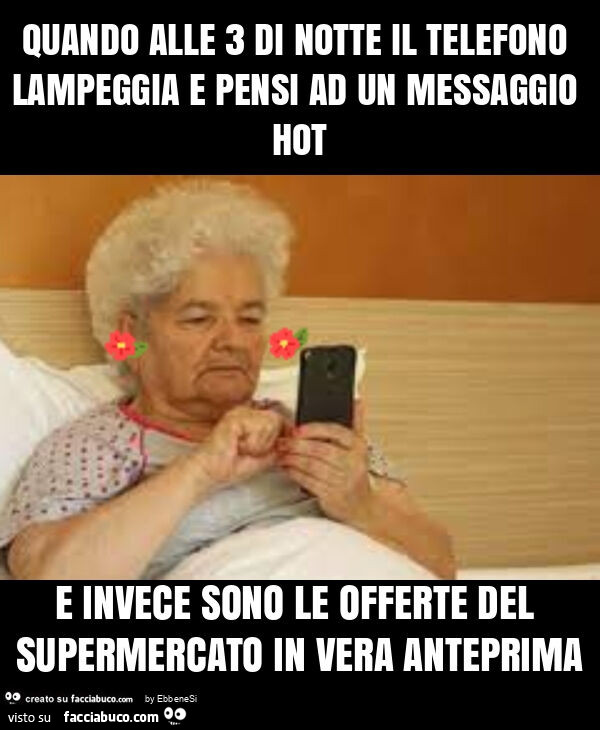 Quando alle 3 di notte il telefono lampeggia e pensi ad un messaggio hot e invece sono le offerte del supermercato in vera anteprima
