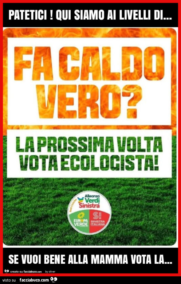Patetici! Qui siamo ai livelli di… se vuoi bene alla mamma vota la