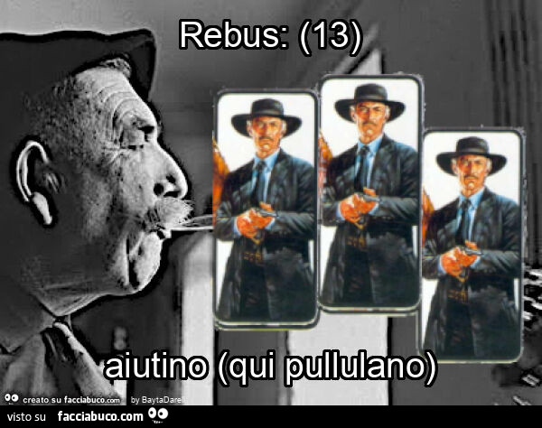 Rebus: (13) aiutino (qui pullulano)