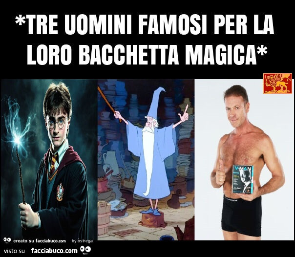 *tre uomini famosi per la loro bacchetta magica*