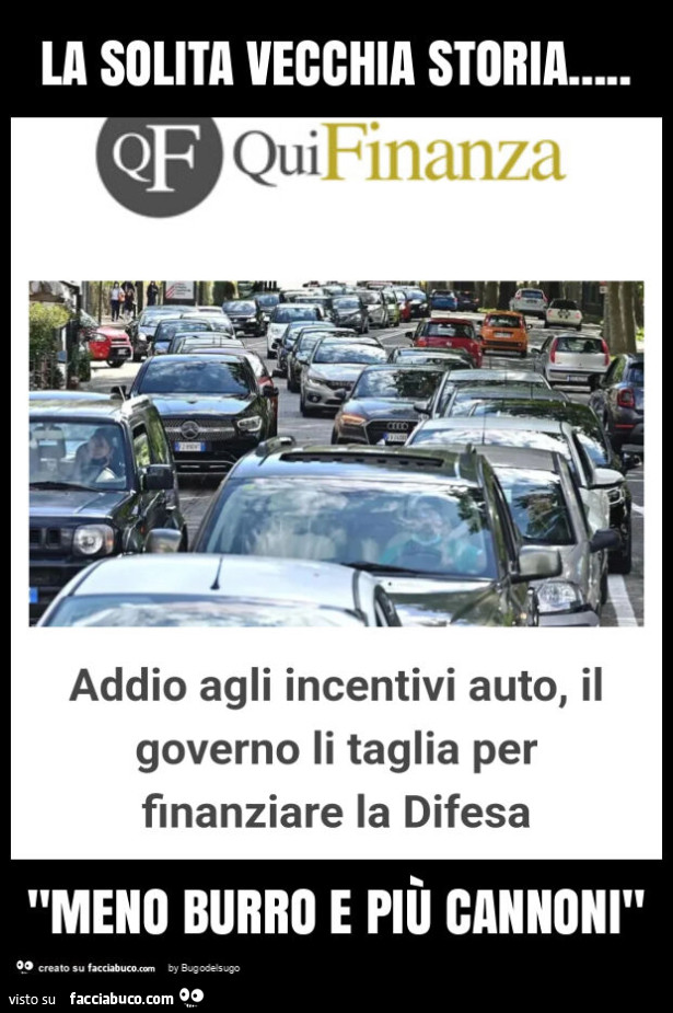 La solita vecchia storia… "meno burro e più cannoni"