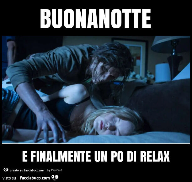 Buonanotte e finalmente un po di relax