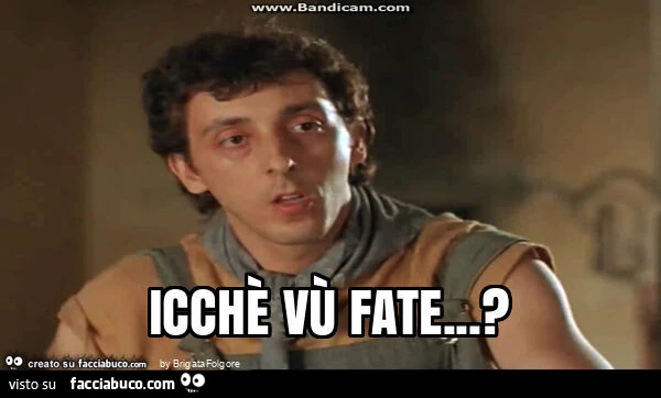 Icchè vù fate&hellip; ?