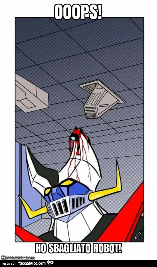 Ooops! Ho sbagliato robot