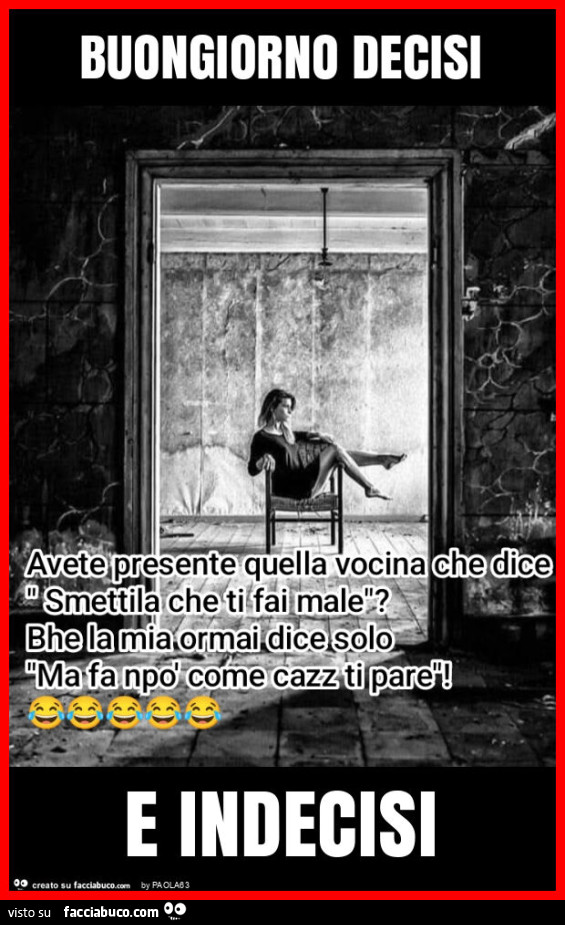 Buongiorno decisi e indecisi