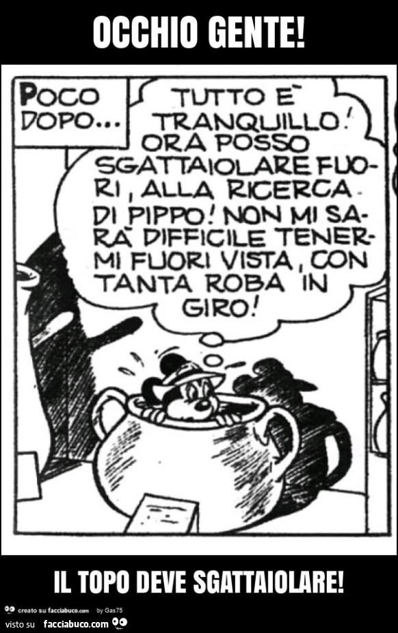 Occhio gente! Il topo deve sgattaiolare