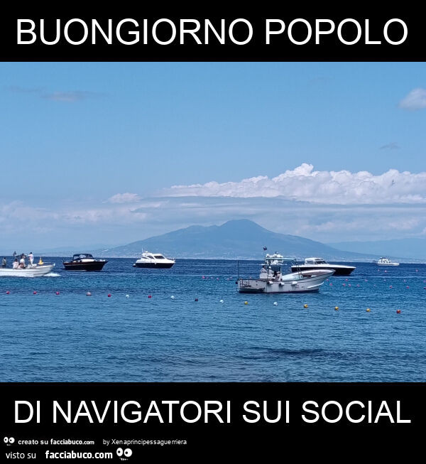 Buongiorno popolo di navigatori sui social
