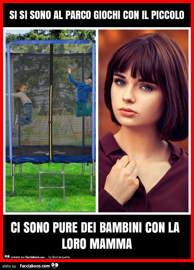 Si si sono al parco giochi con il piccolo ci sono pure dei bambini con la loro mamma