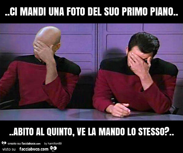 Ci mandi una foto del suo primo piano… abito al quinto, ve la mando lo stesso?